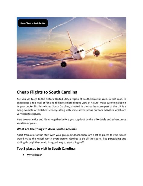 Cheapest flights to south carolina - Flights to Charlotte, South Carolina. $438. Flights to Columbia, South Carolina. $378. Flights to Myrtle Beach, South Carolina. Find flights to South Carolina from $139. Fly from Tallahassee on American Airlines, Delta and more. Search for South Carolina flights on KAYAK now to find the best deal.